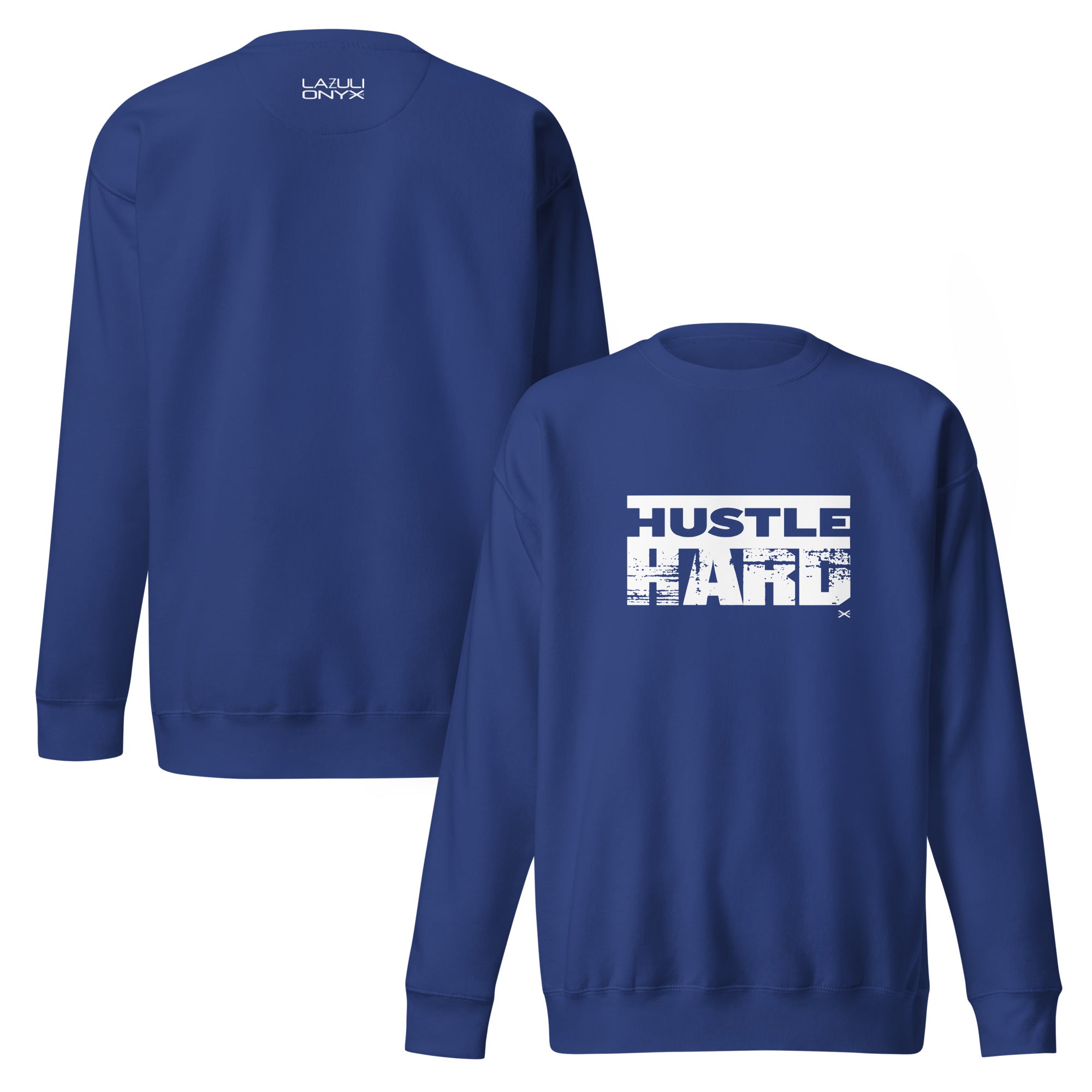 Hustle Hard Royal Sweatshirt
