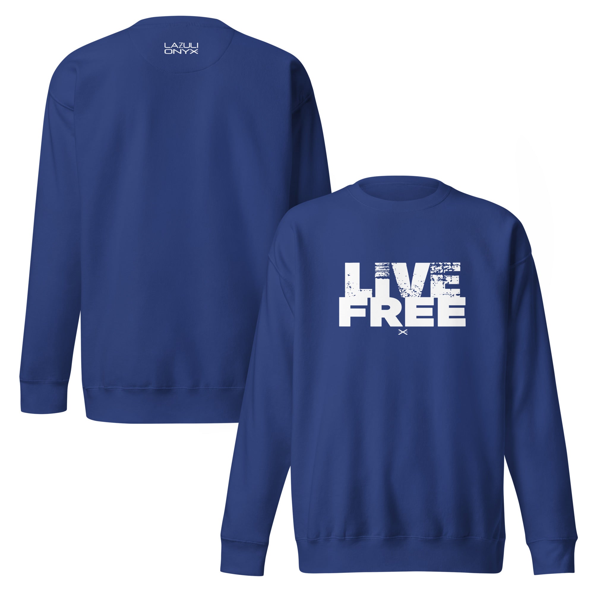 Live Free Royal Sweatshirt