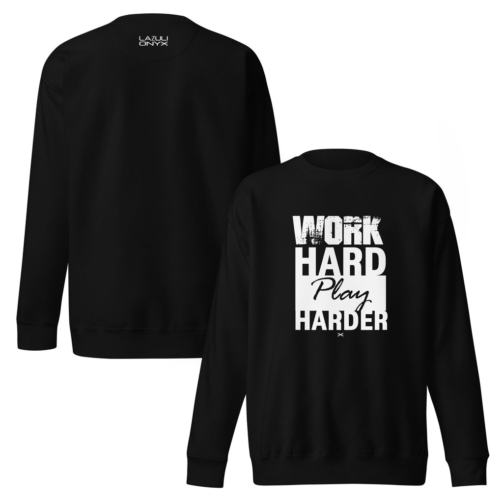 Work Hard Black Sweatshirt