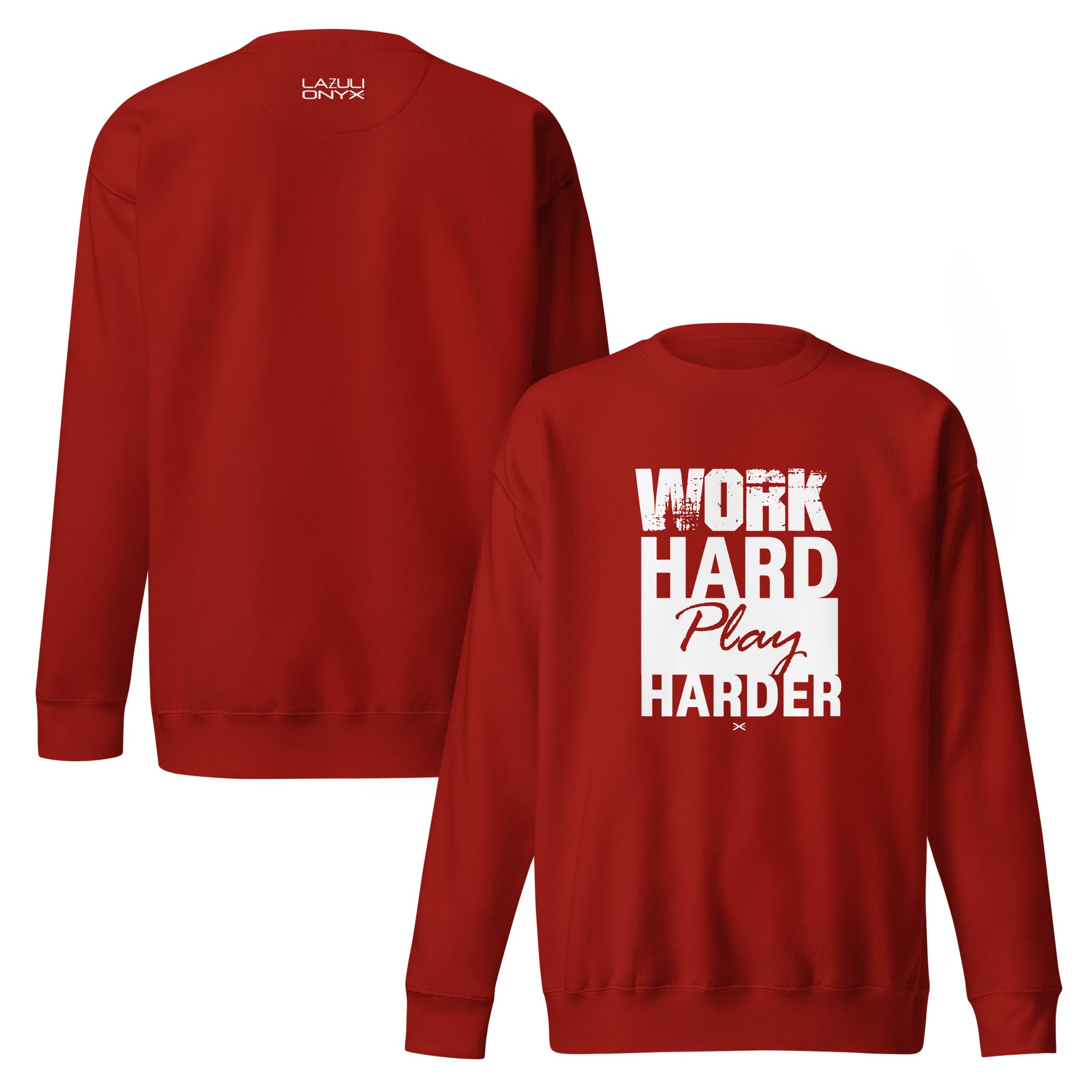 Work Hard Cardinal Red Sweatshirt