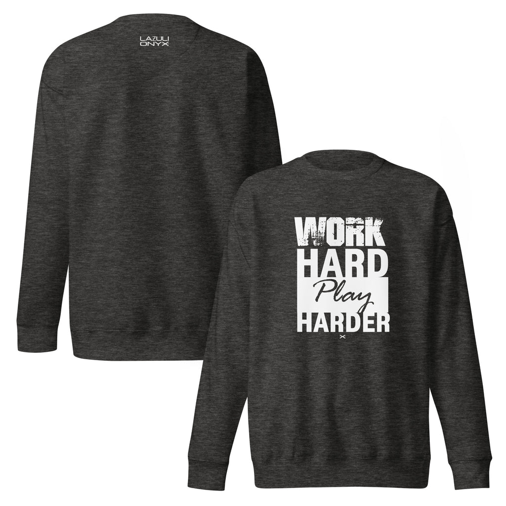 Work Hard Charcoal Sweatshirt